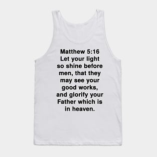 Matthew 5:16  King James Version (KJV) Bible Verse Typography Tank Top